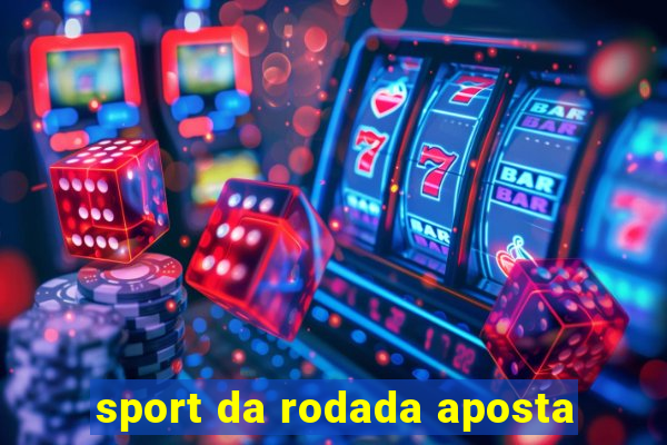 sport da rodada aposta